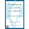 Through The Eyes Of A Child door Sandra D. Wilson