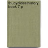 Thucydides:history Book 7 P door Thucydides