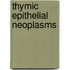 Thymic Epithelial Neoplasms