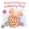 Tickly Christmas Wibbly Pig by Mr Mick Inkpen