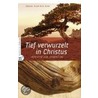 Tief verwurzelt in Christus door Joshua Chun-min Kang
