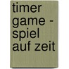Timer Game - Spiel auf Zeit door Susan Arnout Smith