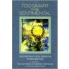 Too Smart To Be Sentimental door Sally Barr Ebest