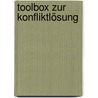 Toolbox zur Konfliktlösung door Rolf Schulz