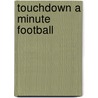 Touchdown a Minute Football door Onbekend