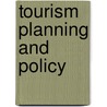 Tourism Planning And Policy door Dianne Dredge
