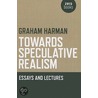 Towards Speculative Realism door Graham Harman