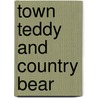 Town Teddy And Country Bear by Kathleen Bart