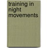 Training In Night Movements door Charles Burnett