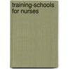 Training-Schools For Nurses door William Gilman Thomson