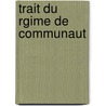 Trait Du Rgime de Communaut by Louis Mrignhac