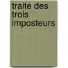 Traite Des Trois Imposteurs by Jean Maximilien Vroes
