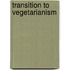 Transition To Vegetarianism