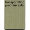 Transportation Program Aide door Onbekend