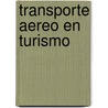 Transporte Aereo En Turismo door Noemi Wallingre