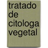 Tratado de Citologa Vegetal door Apolinar Federico Gredilla