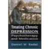 Treating Chronic Depression door Daniel W. Badal