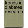 Trends In Diabetes Research door Onbekend