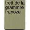 Trett de La Grammre Franoze door Louis Meigret