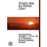 Tristia Ibis Ex Ponto Libri by Unknown