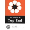 True Stories Of The Top End by Ken White