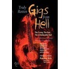 Truly Rotten Gigs From Hell by Patricia Shih