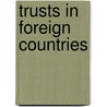 Trusts in Foreign Countries door Francis Walker