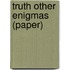 Truth Other Enigmas (Paper)