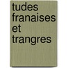 Tudes Franaises Et Trangres door Emile Deschamps