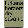 Turkana Herders Dry Savan C door Little