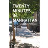 Twenty Minutes In Manhattan door Michael Sorkin