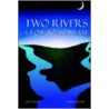 Two Rivers Close To A Dream by Lindsay Hughes