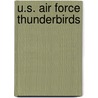 U.S. Air Force Thunderbirds door Carrie A. Braulick