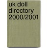 Uk Doll Directory 2000/2001 by Unknown