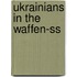 Ukrainians In The Waffen-Ss