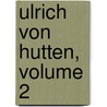 Ulrich Von Hutten, Volume 2 door David Friedrich Strauss