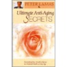 Ultimate Anti-Aging Secrets door Peter Lamas