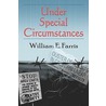 Under Special Circumstances by William Farris