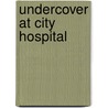 Undercover At City Hospital door Carol Marinelli