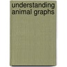 Understanding Animal Graphs door Dawn McMillan