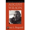 Understanding August Wilson door Mary L. Bogumil
