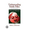 Understanding Family Policy by Shirley L. Zimmerman