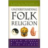 Understanding Folk Religion by R. Daniel Shaw