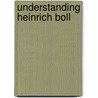 Understanding Heinrich Boll door Robert C. Conard
