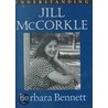 Understanding Jill Mccorkle door Barbara Bennett