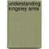 Understanding Kingsley Amis