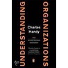 Understanding Organizations door Charles Handy
