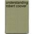 Understanding Robert Coover