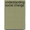 Understanding Social Change by Unknown