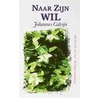 Naar Zijn wil by J. Calvijn